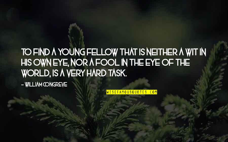 To Wit Quotes By William Congreve: To find a young fellow that is neither To Wit Quotes By William Congreve: To find a young fellow that is neither