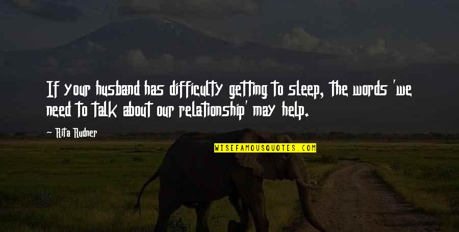 To Your Husband Quotes By Rita Rudner: If your husband has difficulty getting to sleep, To Your Husband Quotes By Rita Rudner: If your husband has difficulty getting to sleep,