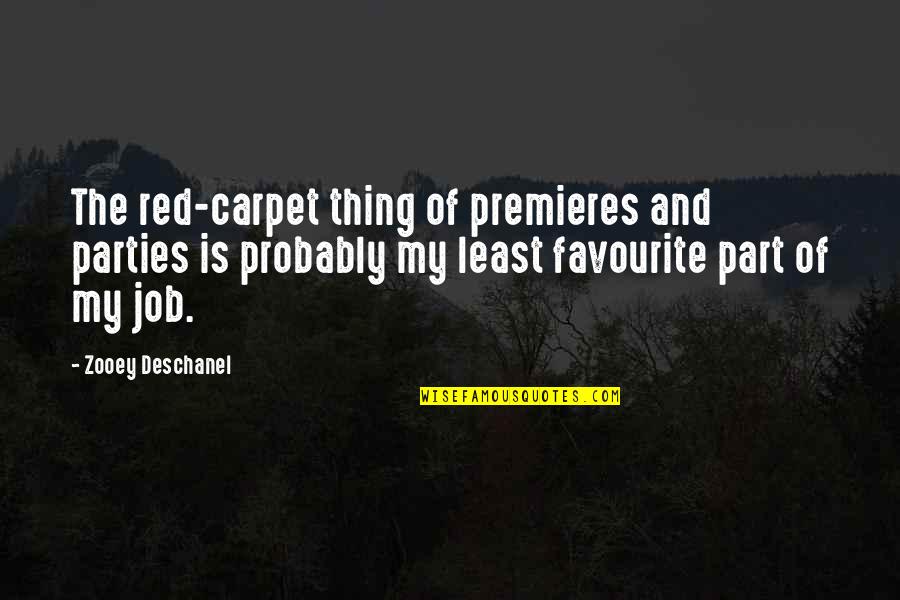 Toark Quotes By Zooey Deschanel: The red-carpet thing of premieres and parties is Toark Quotes By Zooey Deschanel: The red-carpet thing of premieres and parties is