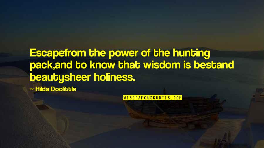 Toastmaster Jokes Quotes By Hilda Doolittle: Escapefrom the power of the hunting pack,and to