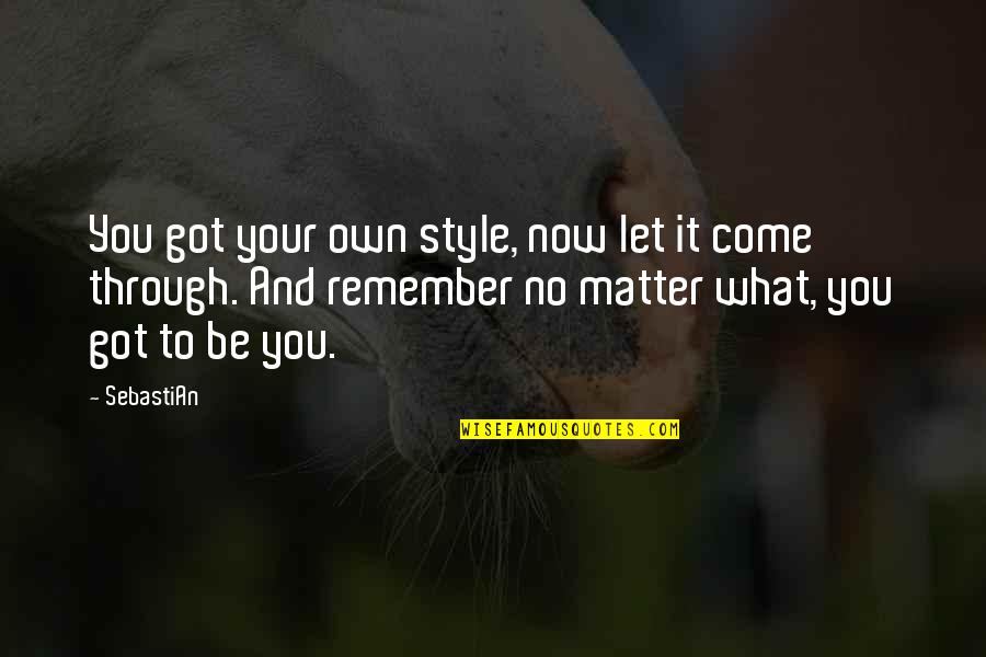 Toastmasters Motivational Quotes By SebastiAn: You got your own style, now let it Toastmasters Motivational Quotes By SebastiAn: You got your own style, now let it