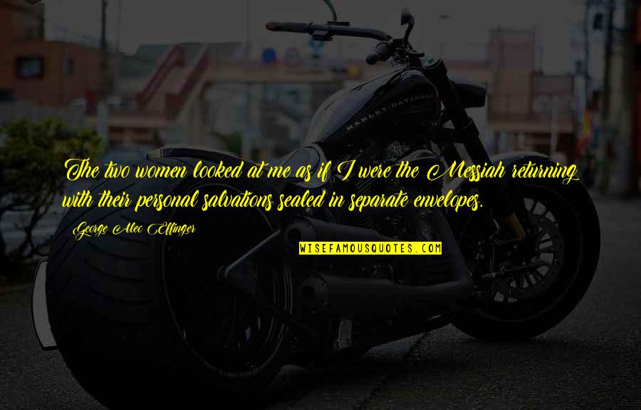 Tobacco Industry Quotes By George Alec Effinger: The two women looked at me as if Tobacco Industry Quotes By George Alec Effinger: The two women looked at me as if