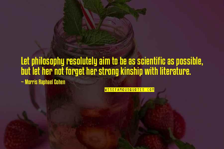 Tobacco Industry Quotes By Morris Raphael Cohen: Let philosophy resolutely aim to be as scientific Tobacco Industry Quotes By Morris Raphael Cohen: Let philosophy resolutely aim to be as scientific