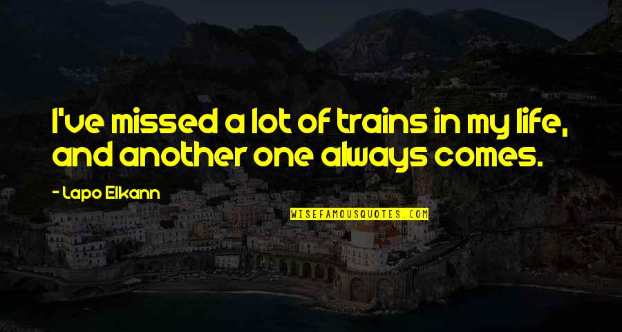 Tobias Blue Man Group Quotes By Lapo Elkann: I've missed a lot of trains in my