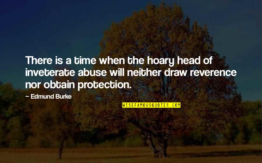 Tobias Kriner Wrestling Quotes By Edmund Burke: There is a time when the hoary head