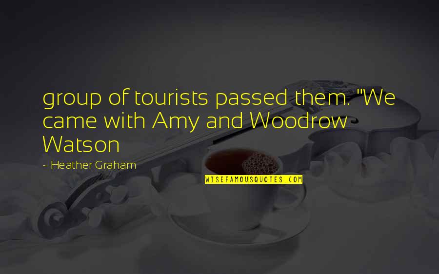 Toboganes Acuatico Quotes By Heather Graham: group of tourists passed them. "We came with Toboganes Acuatico Quotes By Heather Graham: group of tourists passed them. "We came with