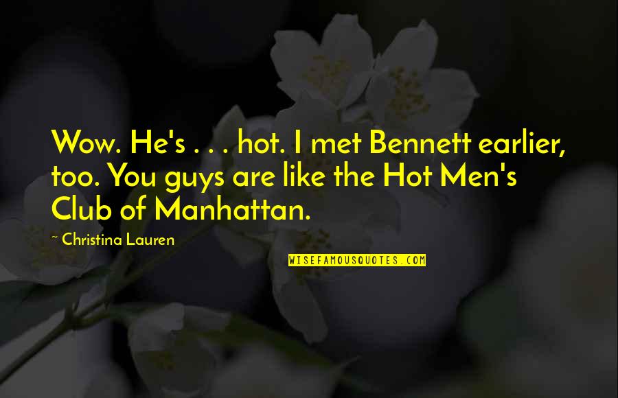 Tocante Thyris Quotes By Christina Lauren: Wow. He's . . . hot. I met
