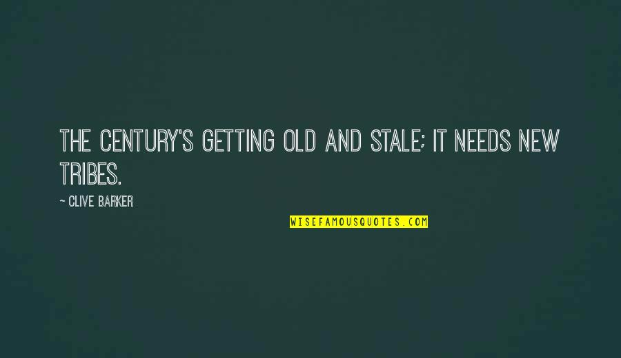 Tocava Alligator Quotes By Clive Barker: The century's getting old and stale; it needs Tocava Alligator Quotes By Clive Barker: The century's getting old and stale; it needs