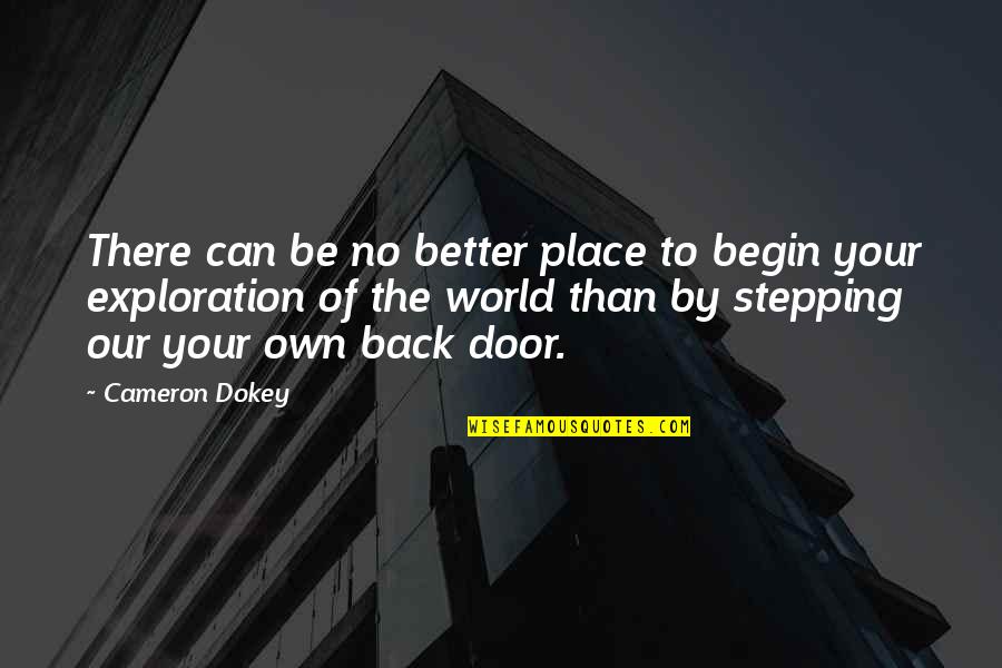 Tocci Building Quotes By Cameron Dokey: There can be no better place to begin