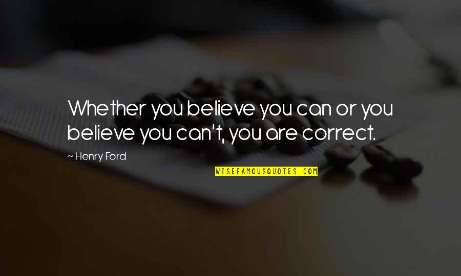 Todavia In Spanish Quotes By Henry Ford: Whether you believe you can or you believe