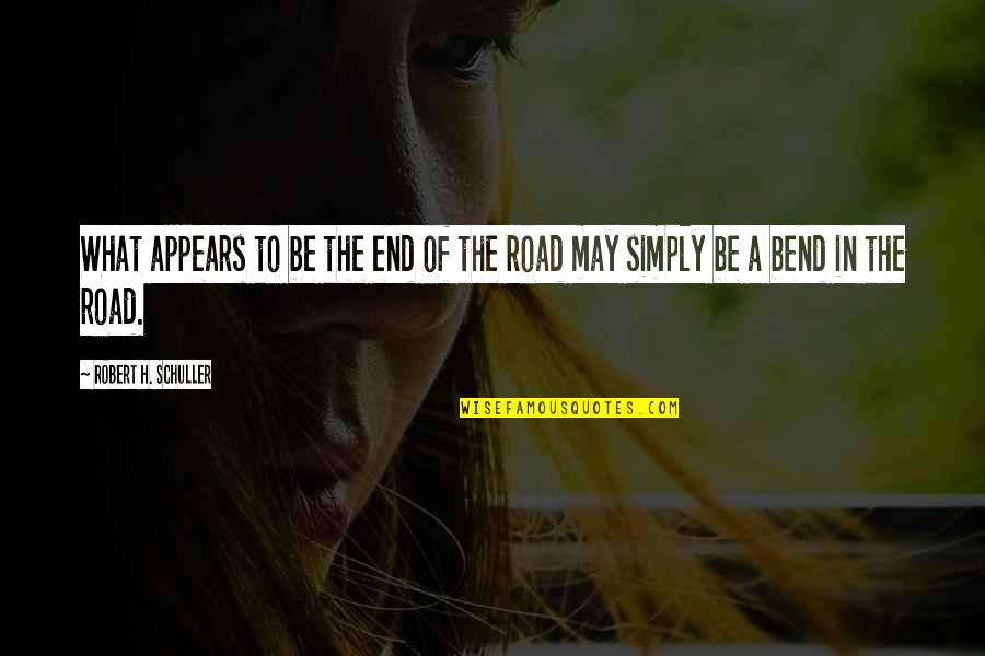 Todavia In Spanish Quotes By Robert H. Schuller: What appears to be the end of the Todavia In Spanish Quotes By Robert H. Schuller: What appears to be the end of the