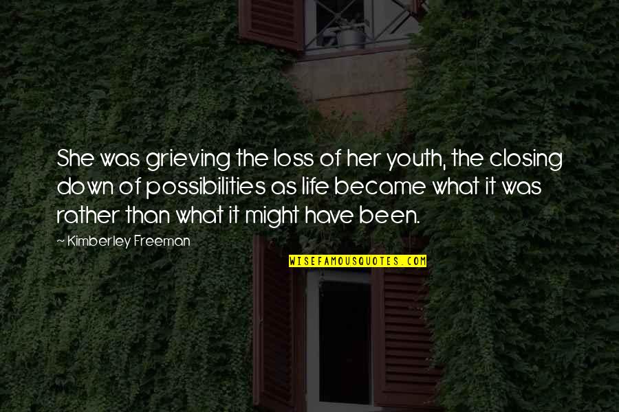 Today Exam Quotes By Kimberley Freeman: She was grieving the loss of her youth, Today Exam Quotes By Kimberley Freeman: She was grieving the loss of her youth,