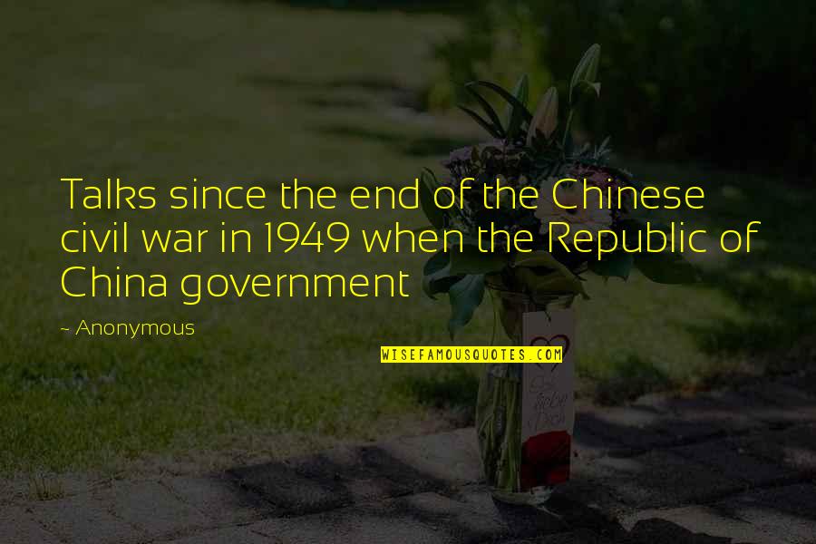 Today Gonna Be A Good Day Quotes By Anonymous: Talks since the end of the Chinese civil