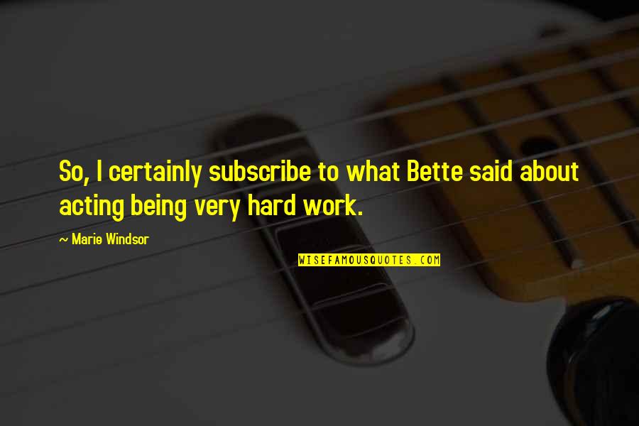 Today Is A Very Special Day Quotes By Marie Windsor: So, I certainly subscribe to what Bette said