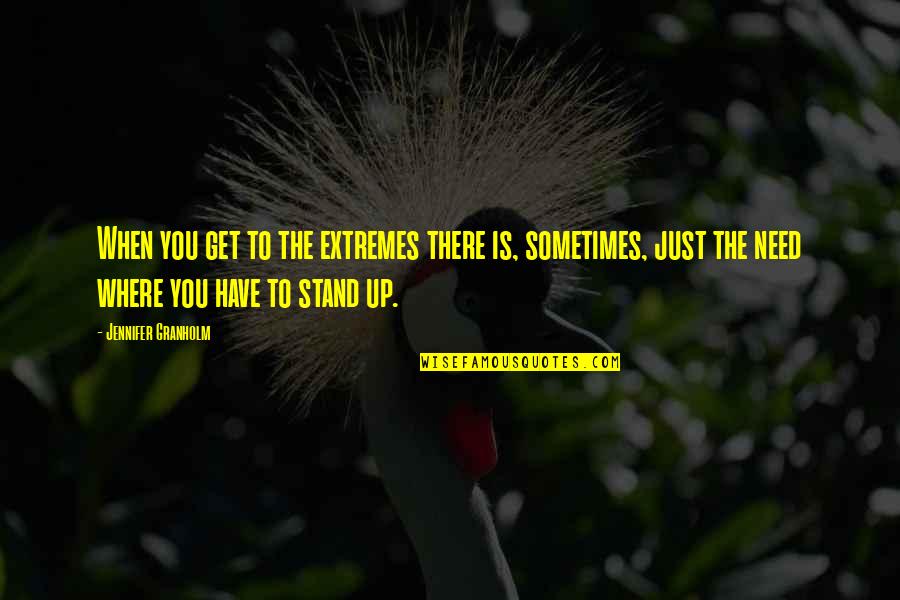 Today Is Your Special Day Quotes By Jennifer Granholm: When you get to the extremes there is, Today Is Your Special Day Quotes By Jennifer Granholm: When you get to the extremes there is,