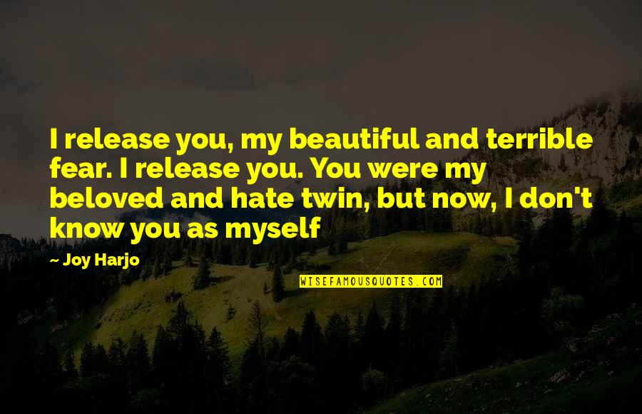 Today Orange Quotes By Joy Harjo: I release you, my beautiful and terrible fear. Today Orange Quotes By Joy Harjo: I release you, my beautiful and terrible fear.