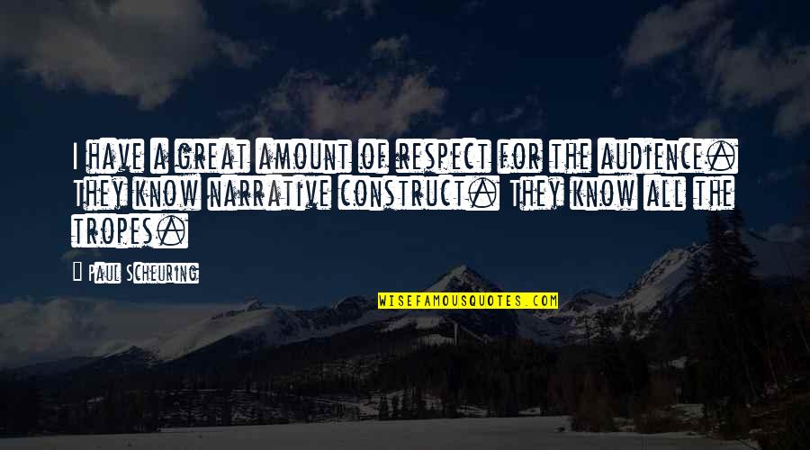 Today Was Awful Quotes By Paul Scheuring: I have a great amount of respect for Today Was Awful Quotes By Paul Scheuring: I have a great amount of respect for