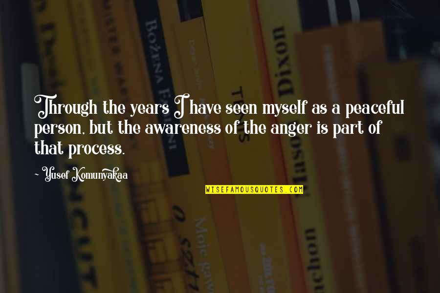 Todayness Quotes By Yusef Komunyakaa: Through the years I have seen myself as