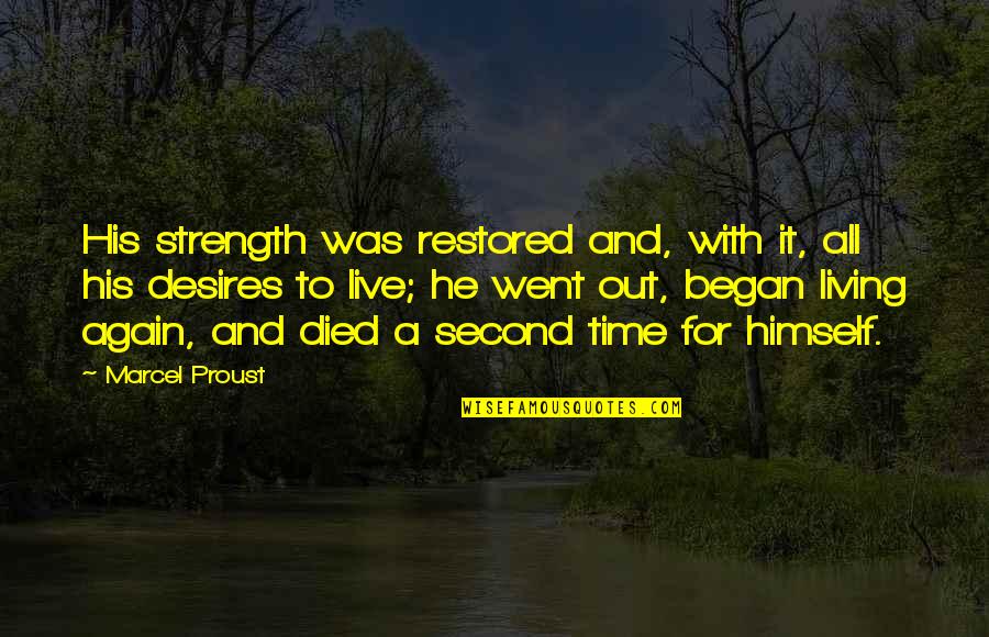 Today's Funny Picture Quotes By Marcel Proust: His strength was restored and, with it, all
