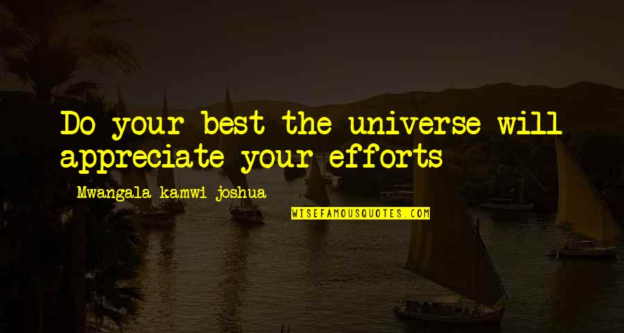 Todd Packer The Office Quotes By Mwangala Kamwi Joshua: Do your best the universe will appreciate your