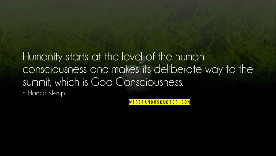 Todd White Heretical Quotes By Harold Klemp: Humanity starts at the level of the human Todd White Heretical Quotes By Harold Klemp: Humanity starts at the level of the human