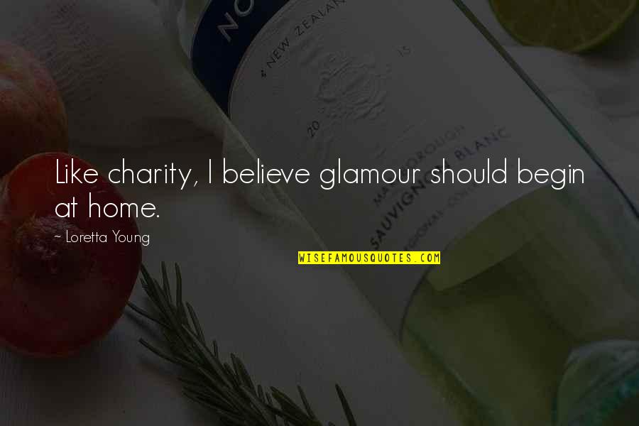 Toddler Boy Quote Quotes By Loretta Young: Like charity, I believe glamour should begin at Toddler Boy Quote Quotes By Loretta Young: Like charity, I believe glamour should begin at