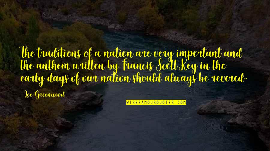 Toddstock 2018 Quotes By Lee Greenwood: The traditions of a nation are very important Toddstock 2018 Quotes By Lee Greenwood: The traditions of a nation are very important