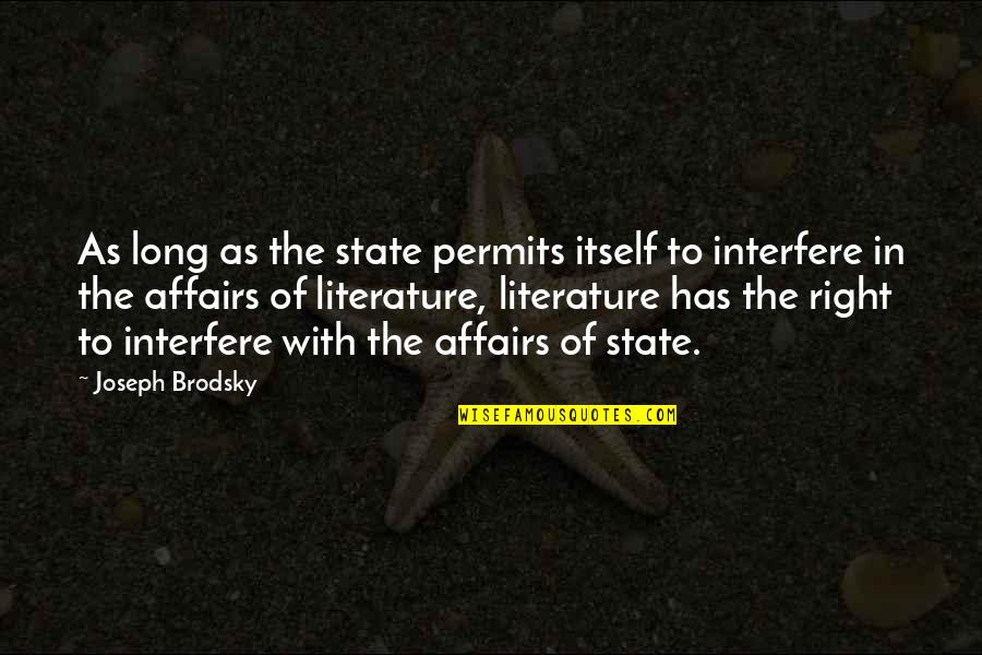Todini Construction Quotes By Joseph Brodsky: As long as the state permits itself to