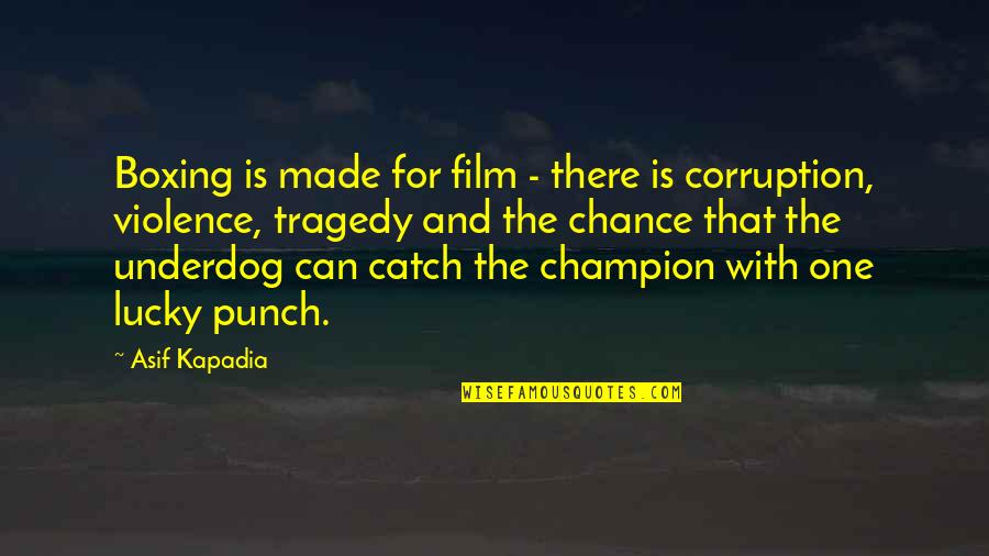 Todoroki Gif Quotes By Asif Kapadia: Boxing is made for film - there is
