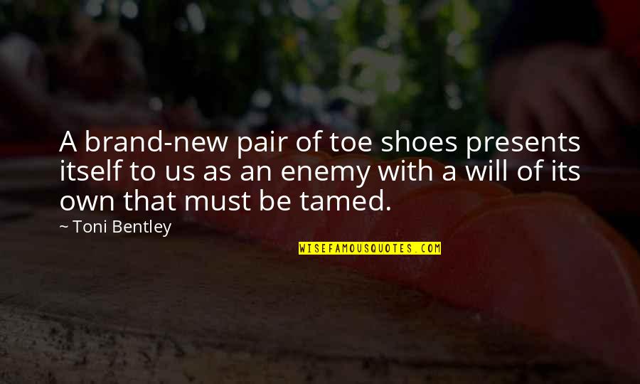 Toe Shoes Quotes By Toni Bentley: A brand-new pair of toe shoes presents itself Toe Shoes Quotes By Toni Bentley: A brand-new pair of toe shoes presents itself