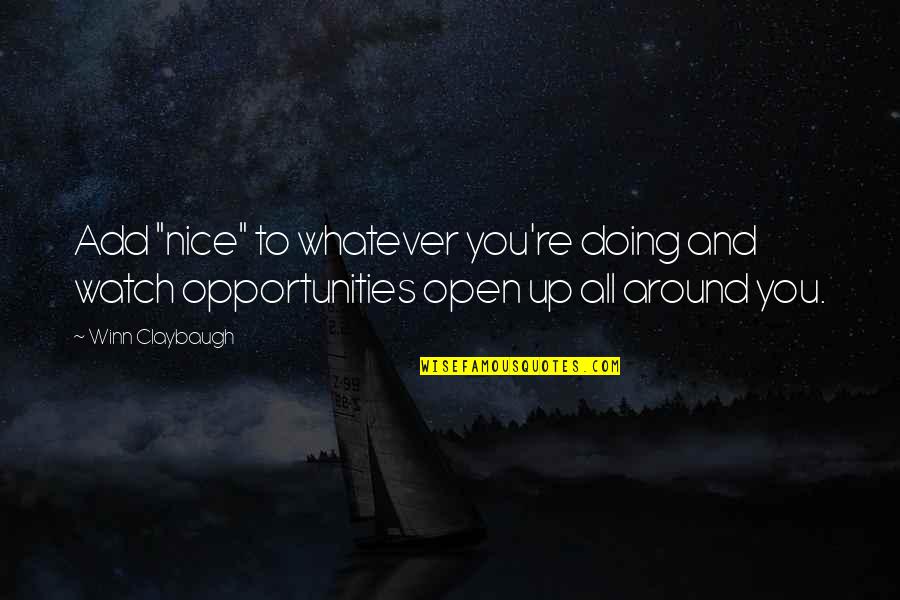 Toehold Photography Quotes By Winn Claybaugh: Add "nice" to whatever you're doing and watch Toehold Photography Quotes By Winn Claybaugh: Add "nice" to whatever you're doing and watch