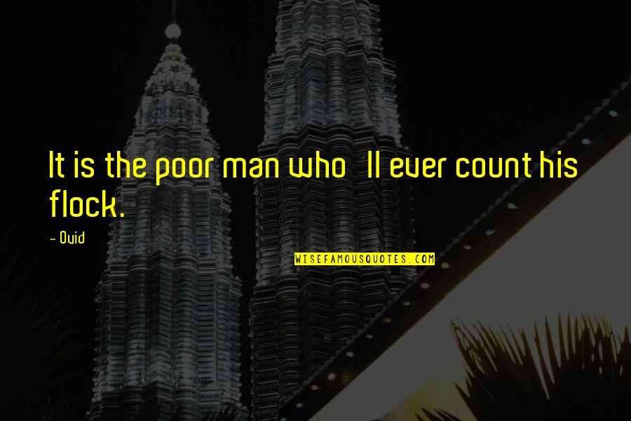 Toepassing Engels Quotes By Ovid: It is the poor man who'll ever count