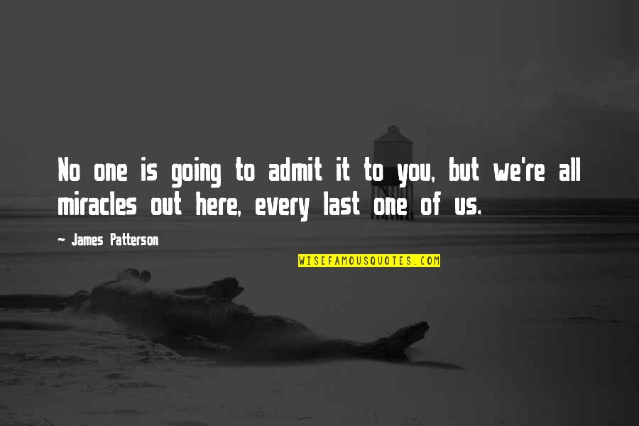 Toes In The Water Quotes By James Patterson: No one is going to admit it to