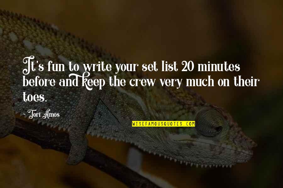 Toes Quotes By Tori Amos: It's fun to write your set list 20