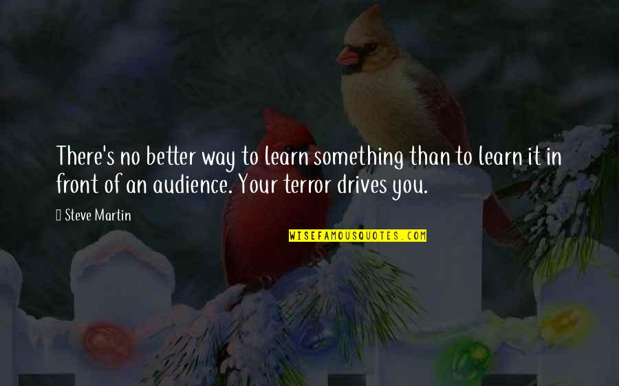 Toftoy Chiropractic Quotes By Steve Martin: There's no better way to learn something than Toftoy Chiropractic Quotes By Steve Martin: There's no better way to learn something than