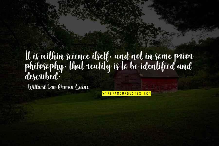 Togawa Hose Quotes By Willard Van Orman Quine: It is within science itself, and not in