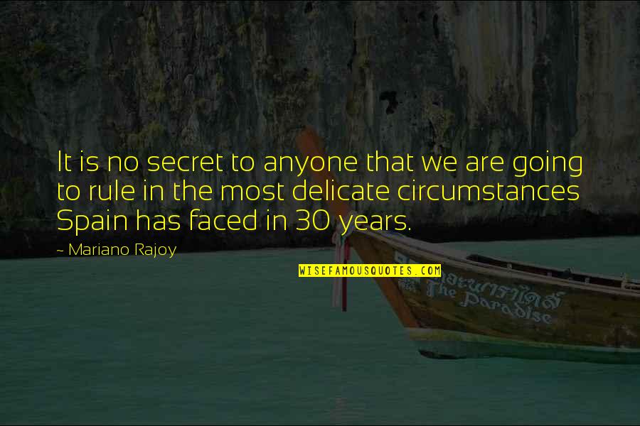 Toged Quotes By Mariano Rajoy: It is no secret to anyone that we