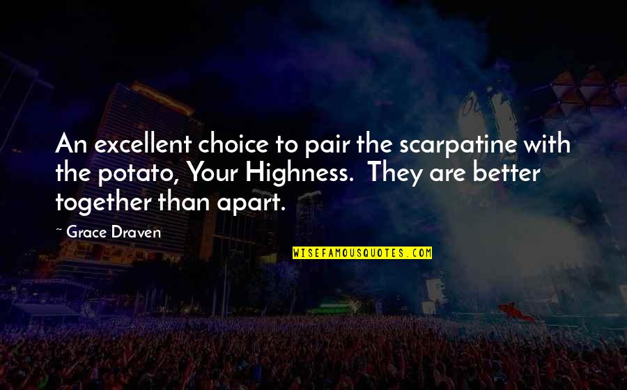 Together Apart Quotes By Grace Draven: An excellent choice to pair the scarpatine with