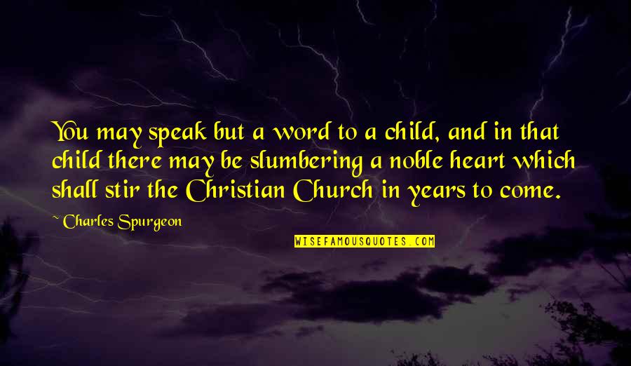 Together Finally Quotes By Charles Spurgeon: You may speak but a word to a