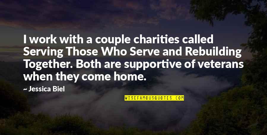 Together We Serve Quotes By Jessica Biel: I work with a couple charities called Serving Together We Serve Quotes By Jessica Biel: I work with a couple charities called Serving