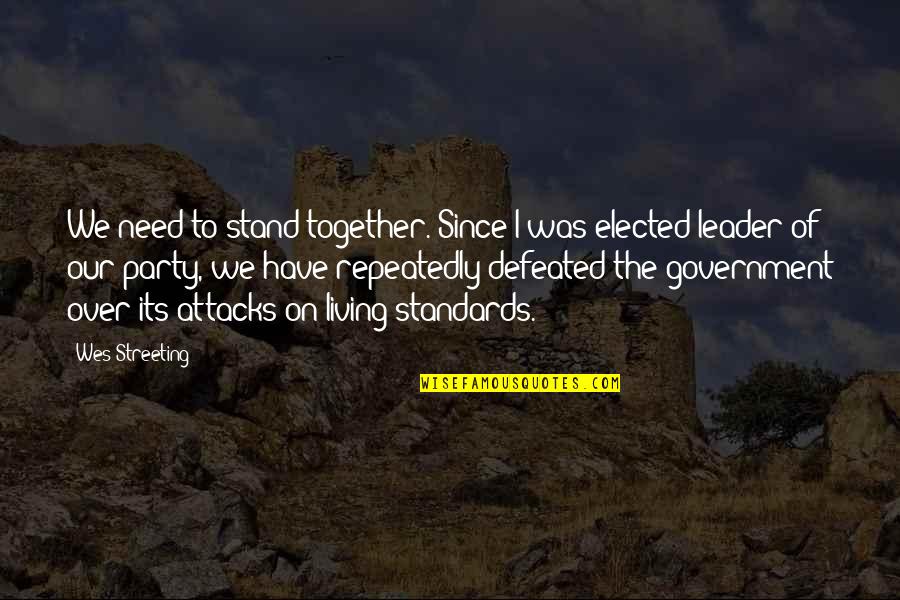 Together We Stand Quotes By Wes Streeting: We need to stand together. Since I was