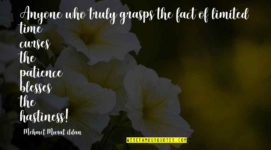 Tohei Sensei Quotes By Mehmet Murat Ildan: Anyone who truly grasps the fact of limited Tohei Sensei Quotes By Mehmet Murat Ildan: Anyone who truly grasps the fact of limited