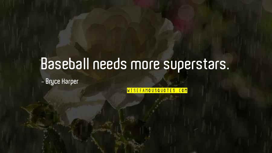 Tohid Azimi Quotes By Bryce Harper: Baseball needs more superstars. Tohid Azimi Quotes By Bryce Harper: Baseball needs more superstars.