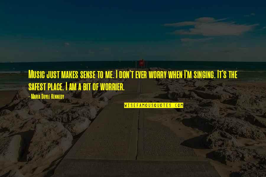 Tohill Construction Quotes By Maria Doyle Kennedy: Music just makes sense to me. I don't Tohill Construction Quotes By Maria Doyle Kennedy: Music just makes sense to me. I don't