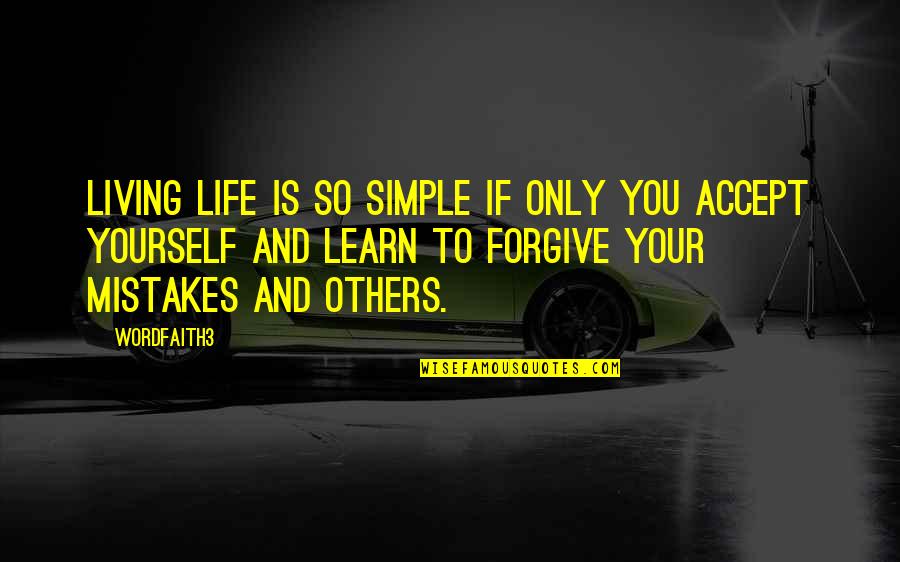 Toidel Quotes By Wordfaith3: Living life is so simple if only you
