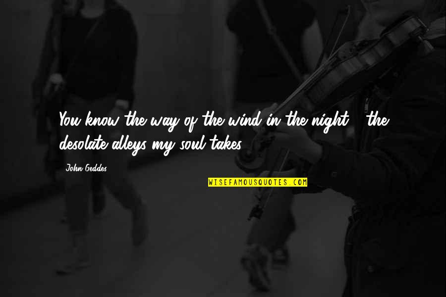 Toke Makinwa Quotes By John Geddes: You know the way of the wind in
