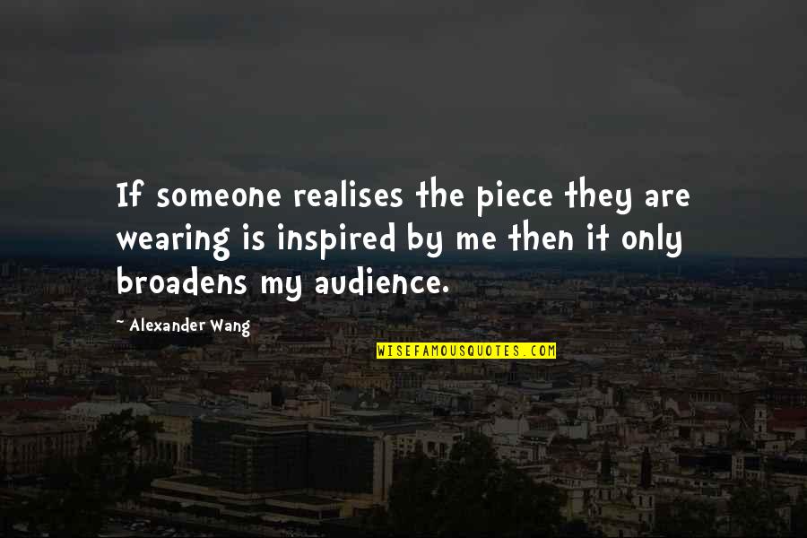 Token Of Love Quotes By Alexander Wang: If someone realises the piece they are wearing Token Of Love Quotes By Alexander Wang: If someone realises the piece they are wearing
