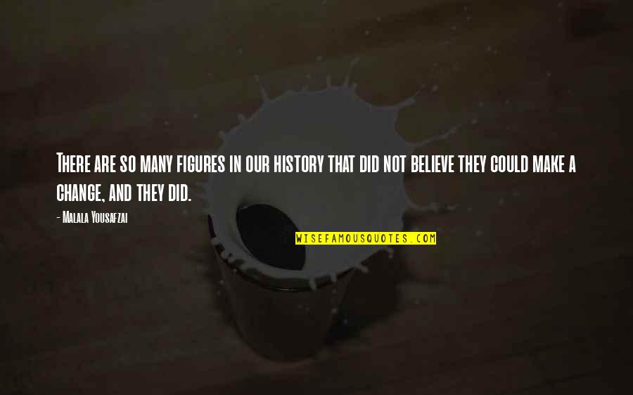 Token Of Love Quotes By Malala Yousafzai: There are so many figures in our history Token Of Love Quotes By Malala Yousafzai: There are so many figures in our history