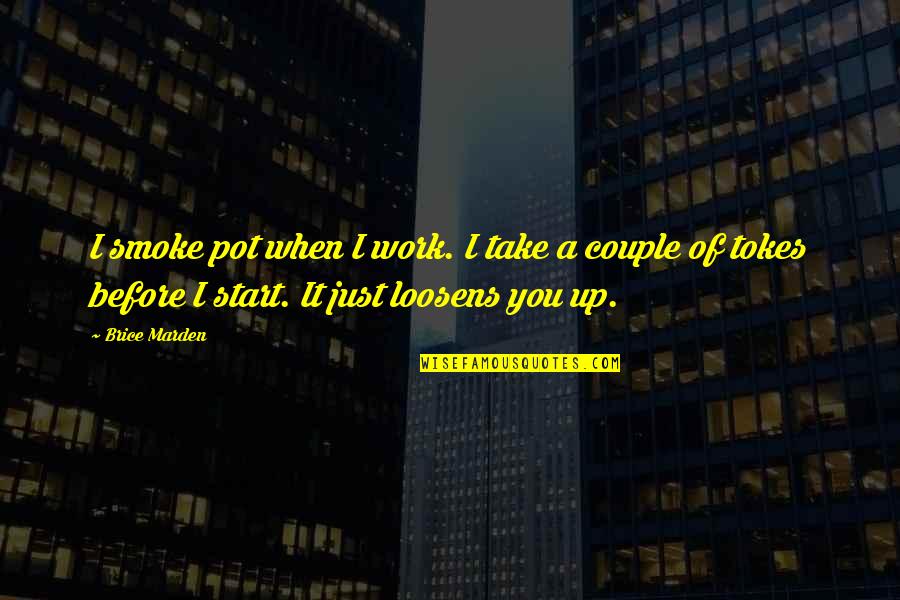 Tokes Quotes By Brice Marden: I smoke pot when I work. I take Tokes Quotes By Brice Marden: I smoke pot when I work. I take