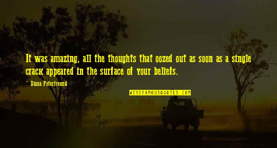 Toldsatser Quotes By Diana Peterfreund: It was amazing, all the thoughts that oozed Toldsatser Quotes By Diana Peterfreund: It was amazing, all the thoughts that oozed